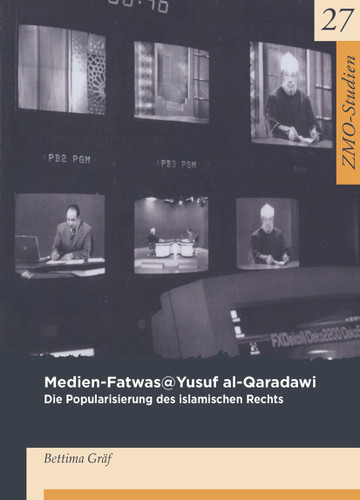 Medien-Fatwas@Yusuf Al-Qaradawi: Die Popularisierung des islamischen Rechts book cover by Bettina Gräf