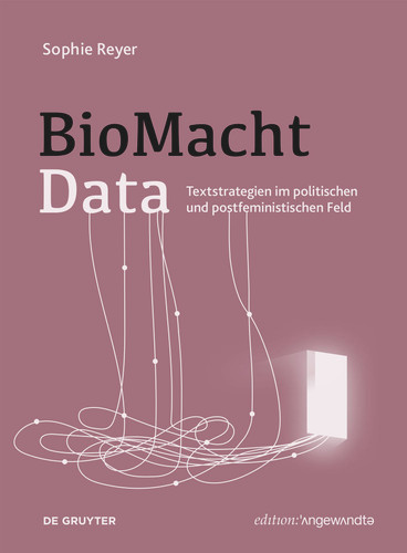 BioMachtData: Textstrategien im politischen und postfeministischen Feld book cover by Sophie Reyer