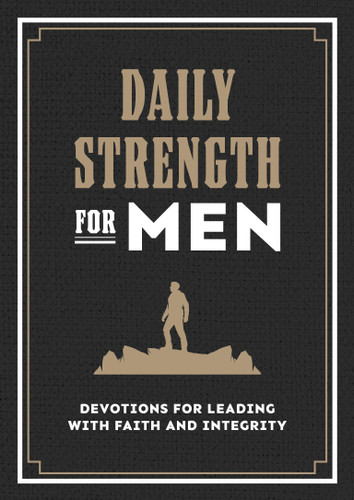 Daily Strength for Men: Devotions for Leading with Faith and Integrity book cover by Editors of Chartwell Books