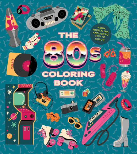 The '80s Coloring Book: Neon, Nostalgia, and Retro Fun to Color (Chartwell Coloring Books) book cover by Editors of Chartwell Books