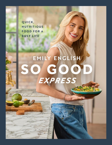 So Good Express: The Number One Sunday Times Bestseller - ‘Gen Z’s Nigella’ The Times book cover by Emily English
