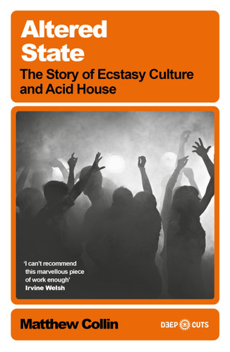 Altered State: The Story of Ecstasy Culture and Acid House book cover by Matthew Collin