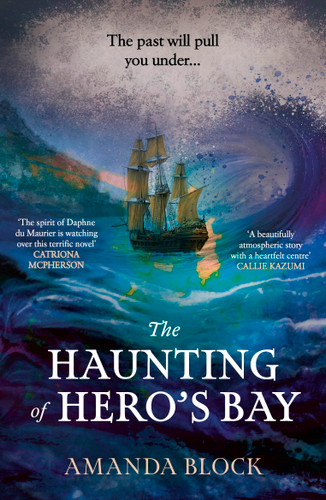 The Haunting of Hero's Bay: The chilling new mystery, for fans of Daphne Du Maurier book cover by Amanda Block