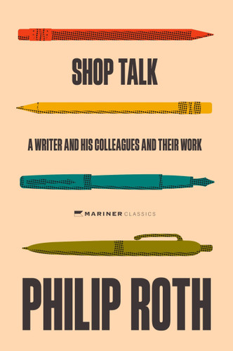 Shop Talk: A Writer and His Colleagues and Their Work book cover by Philip Roth