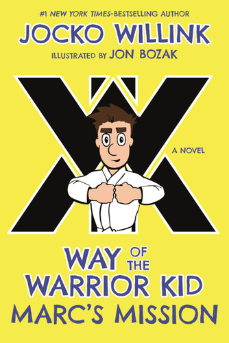 Marc's Mission: Way of the Warrior Kid (A Novel) (Way of the Warrior Kid #2) book cover by Jocko Willink