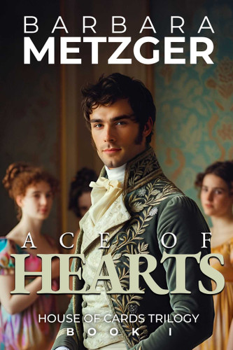 Ace of Hearts: Book One of the House of Cards Trilogy book cover by Barbara Metzger