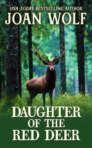 Daughter of the Red Deer book cover by Joan Wolf