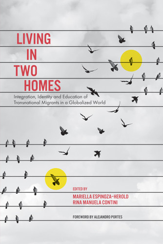 Living in Two Homes: Integration, Identity and Education of Transnational Migrants in a Globalized World book cover by 