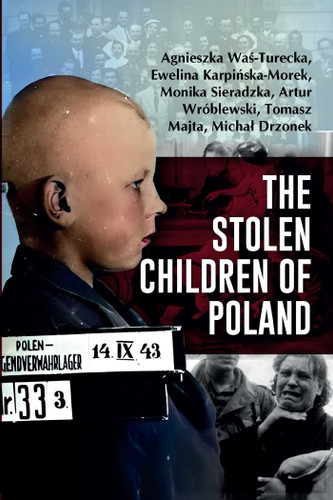 The Stolen Children of Poland book cover by Agnieszka Was-Turecka, Ewelina Karpinska-Morek, Monika Sieradzka, Artur Wróblewski, Tomasz Majta, Michal Drzonek