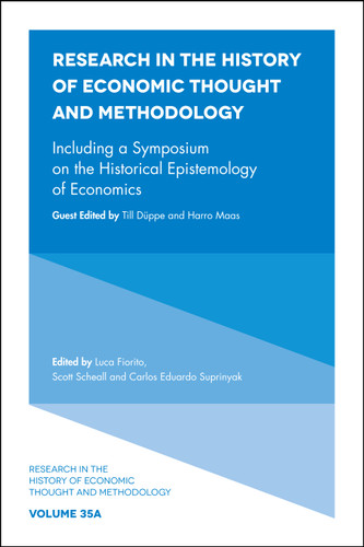 Including a Symposium on the Historical Epistemology of Economics (Research in the History of Economic Thought and Methodology #35, Part A) book cover by 