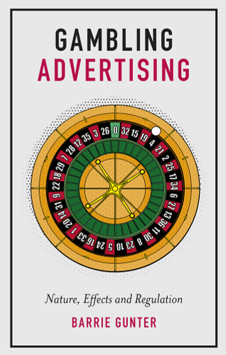 Gambling Advertising: Nature, Effects and Regulation book cover by Barrie Gunter