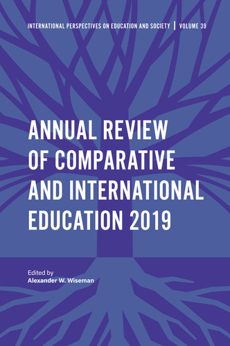 Annual Review of Comparative and International Education 2019 (International Perspectives on Education and Society #39) book cover by 