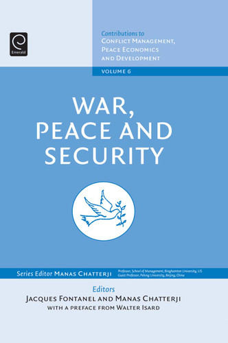 War, Peace, and Security (Contributions to Conflict Management, Peace Economics and Development #6) book cover by 