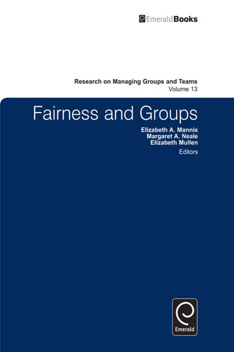 Fairness and Groups (Research on Managing Groups and Teams #13) book cover by 