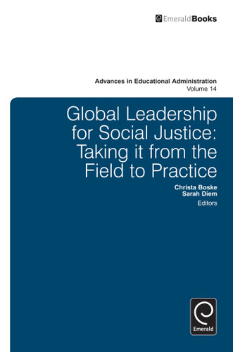 Global Leadership for Social Justice: Taking it from the Field to Practice (Advances in Educational Administration #14) book cover by 