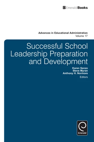 Successful School Leadership Preparation and Development (Advances in Educational Administration #17) book cover by 