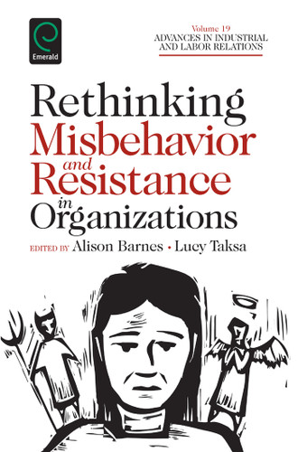 Rethinking Misbehavior and Resistance in Organizations (Advances in Industrial and Labor Relations #19) book cover by 