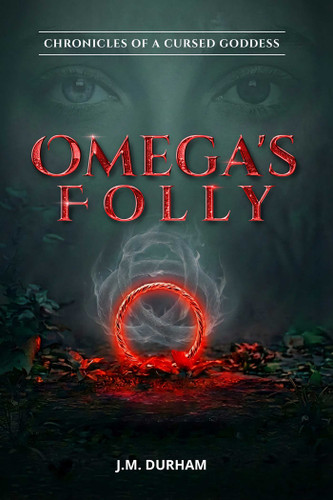 Omega's Folly (Chronicles of a Cursed Goddess) book cover by J.M. Durham