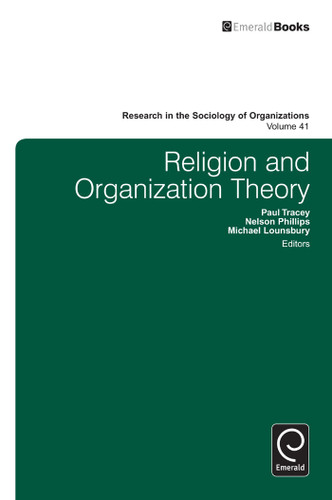 Religion and Organization Theory (Research in the Sociology of Organizations #41) book cover by 