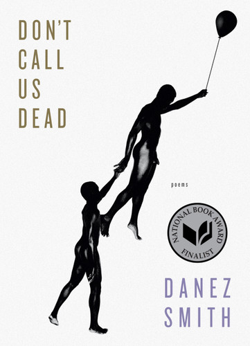 Don't Call Us Dead: Poems book cover by Danez Smith