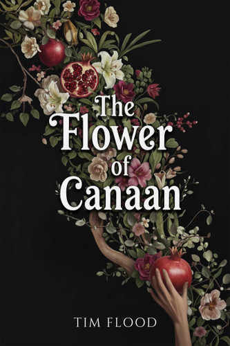 The Flower of Canaan book cover by Tim Flood