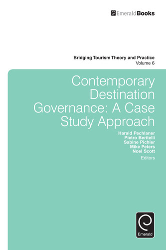 Contemporary Destination Governance: A Case Study Approach (Bridging Tourism Theory and Practice #6) book cover by 