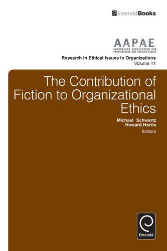 The Contribution of Fiction to Organizational Ethics (Research in Ethical Issues in Organizations #11) book cover by 