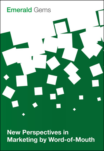 New Perspectives in Marketing by Word-of-Mouth (Emerald Gems) book cover by Emerald Group Publishing Limited