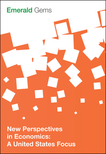 New Perspectives in Economics: A United States Focus (Emerald Gems) book cover by Emerald Group Publishing Limited
