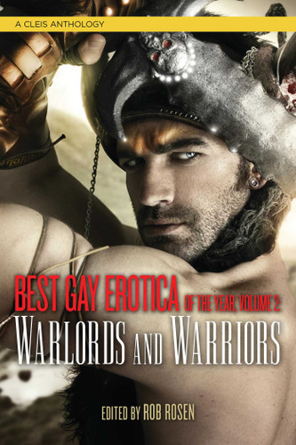 Best Gay Erotica of the Year, Volume 2: Warlords & Warriors (Best Gay Erotica) book cover by 