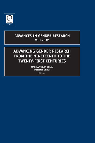 Advancing Gender Research from the Nineteenth to the Twenty-First Centuries (Advances in Gender Research #12) book cover by 