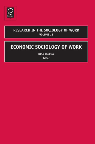 Economic Sociology of Work (Research in the Sociology of Work #18) book cover by Nina Bandelj