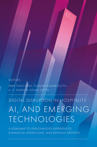 Digital Disruption in Hospitality, AI and Emerging Technologies: A Roadmap to Personalized Experiences, Enhanced Operations, and Revenue Growth book cover by 