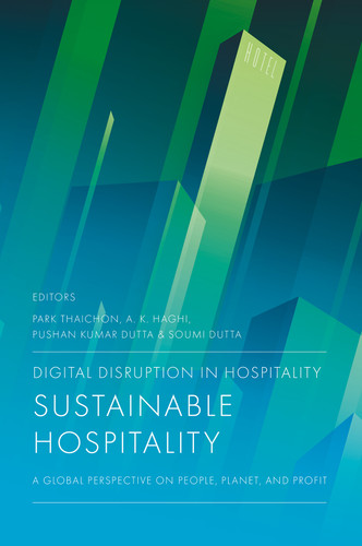 Digital Disruption in Hospitality, Sustainable Hospitality: A Global Perspective on People, Planet, and Profit book cover by 