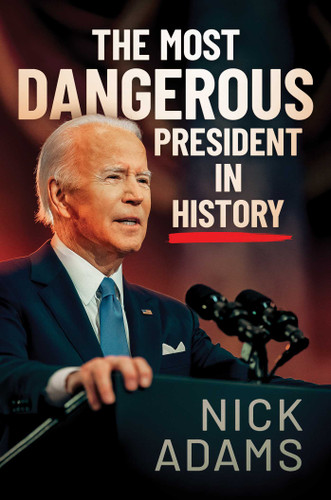 The Most Dangerous President in History book cover by Nick Adams