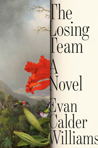 The Losing Team: A Novel book cover by Evan Calder Williams