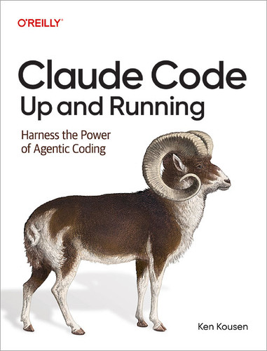 Claude Code: Up and Running: Harness the Power of Agentic Coding book cover by Ken Kousen