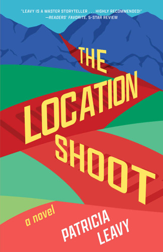 The Location Shoot: A Novel (A Red Carpet Romance) book cover by Patricia Leavy