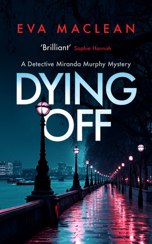 Dying Off: A chilling police procedural where justice comes with a cost (Detective Miranda Murphy #5) book cover by Eva Maclean