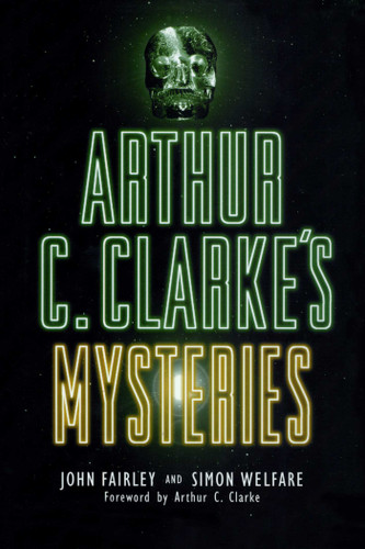 Arthur C. Clarke's Mysteries book cover by John Fairley, Simon Welfare