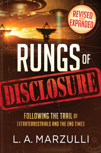 Rungs of Disclosure Revised and Expanded: Following the Trail of Extraterrestrials and the End Times book cover by L. A. Marzulli