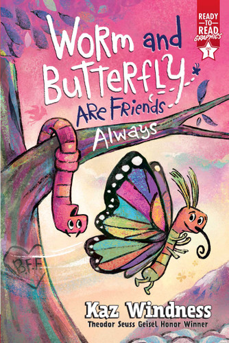 Worm and Butterfly Are Friends Always: Ready-to-Read Graphics Level 1 (Ready-to-Read Graphics) book cover by Kaz Windness