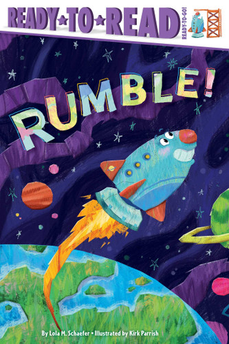 Rumble!: Ready-to-Read Ready-to-Go! (Ready-to-Read) book cover by Lola M. Schaefer