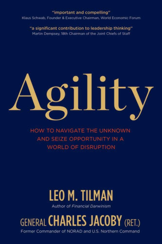 Agility: How to Navigate the Unknown and Seize Opportunity in a World of Disruption Cover