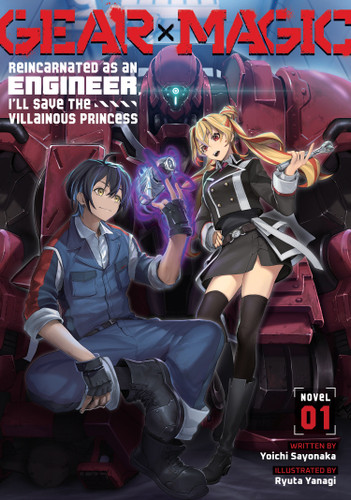 Gear × Magic: Reincarnated as an Engineer, I'll Save the Villainous Princess (Light Novel) Vol. 1 book cover by Yoichi Sayonaka