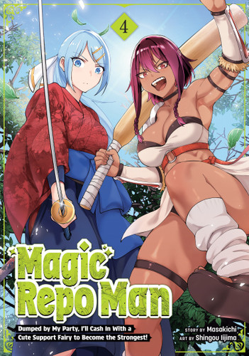 Magic Repo Man: Dumped by My Party, I'll Cash In With a Cute Support Fairy to Become the Strongest! Vol. 4 (Magic Repo Man: Dumped by My Party, I#ll Cash In With a Cute Support Fairy to Become the Strongest!) book cover by Masakichi