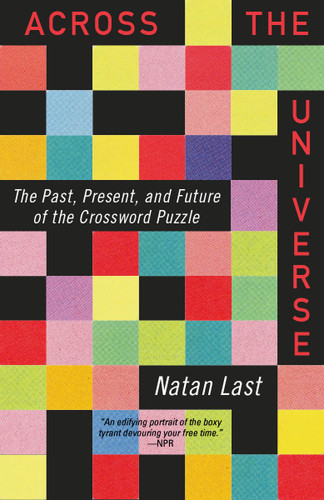 Across the Universe: The Past, Present, and Future of the Crossword Puzzle book cover by Natan Last