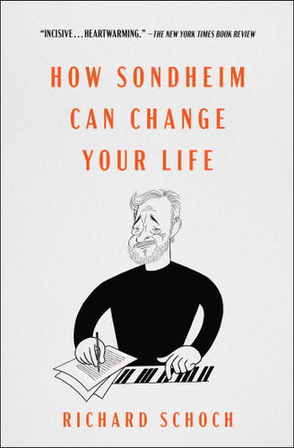 How Sondheim Can Change Your Life book cover by Richard Schoch
