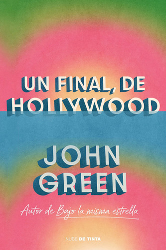 Un final, de Hollywood / Hollywood Ending book cover by John Green