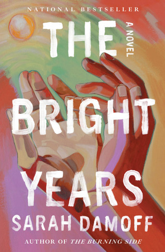 The Bright Years: A Novel book cover by Sarah Damoff